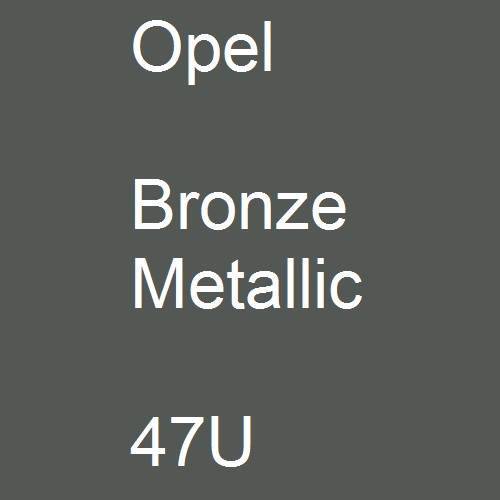 Opel, Bronze Metallic, 47U.